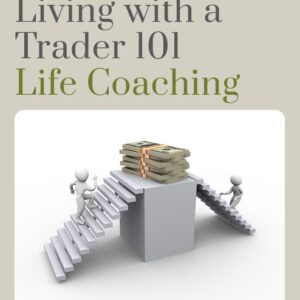 Living with trader 101